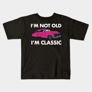 I'm Not Old I'm Classic Car Lover Vintage Retro Kids T-Shirt